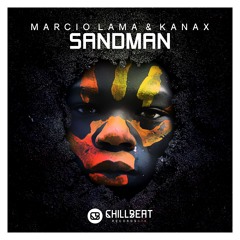 Marcio Lama & KANAX - Sandman - OUT NOW!!!