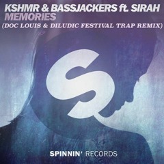 Memories (Feat. Sirah) [Diludic x Doc Louis Festival Trap Remix]