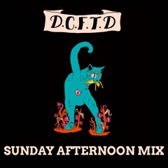Julien Minet alias DCFTD "Sunday Afternoon Mix"
