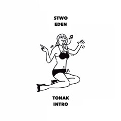 Stwo - Eden (TONAK « +579 » Intro)