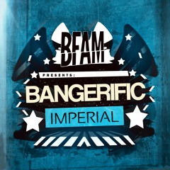 Bangerific - Imperial [OUT NOW]