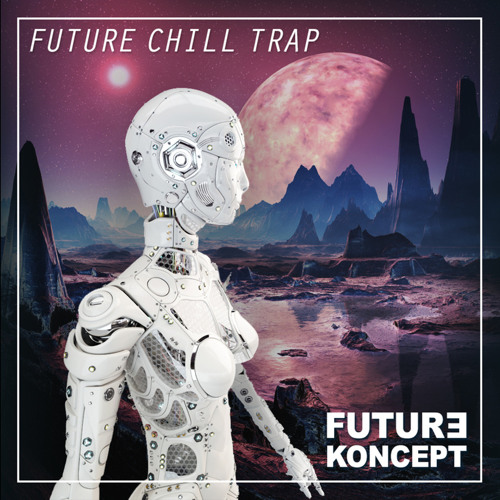Stream Future Chill Trap ▻ DOWNLOAD FREE SAMPLES By Prime Loops.