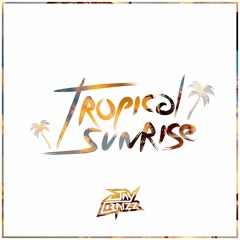 Tropical Sunrise (Original Mix) BUY=FREE DOWNLOAD