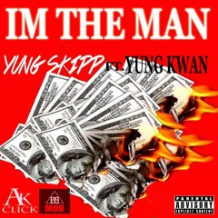 Yung Skipp ft. Yung Kwan - Im the man