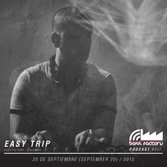 Easy Trip - Bass Factory Podcast 007