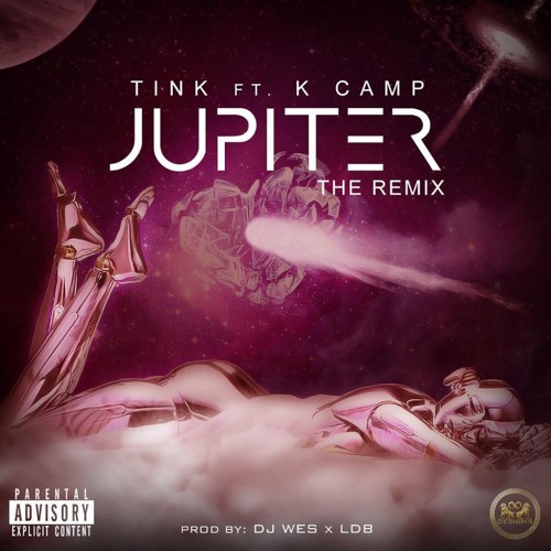 Tink Feat. K Camp "Jupiter remix'' Prod By. Dj-Wes & LDB