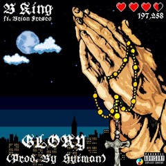 B King &  Brian Fresco - Glory (Prod. @prod_by_hytman)