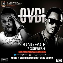 YoungFace Ft Osifresh-Uvbi