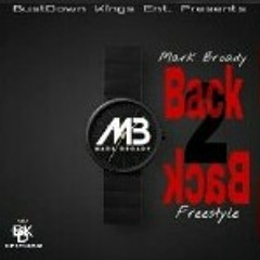 Mark Broady- Back to Back (Freestyle)