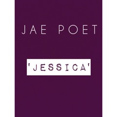 Jae Poet - Jessica (Prod ATG Musick)