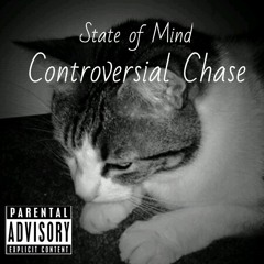 Controversial Chase - State Of Mind ft Nipple (mix by Tommy Greer)