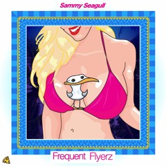 Sammy Seagull "Frequent Flyerz"