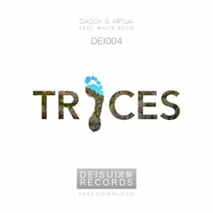 Gasch And Artua -Traces Feat. Mayte Rojo (Isaac Valda Remix)
