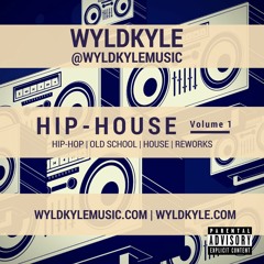 WyldKyle - Hip-House Volume 1