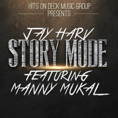 Story Mode (Feat.Manny Mukal)Prod. by T-bone