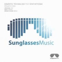 Domestic Technology, Syntheticsax - Private Eyes (DREAM SHORE Remix)
