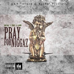 A&R - Pray for Niggaz