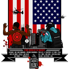 Chicago Artists "Justice Or Else" produced by Antwone Muhammad,SickOne,Da Internz & Xcel