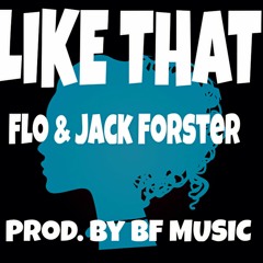 Flo & Jack Forster - Like That (Prod. By Benonthebeat)