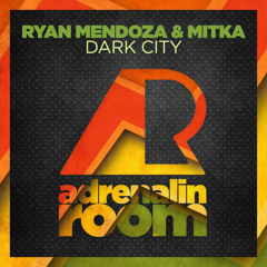 Ryan Mendoza & Mitka - Dark City
