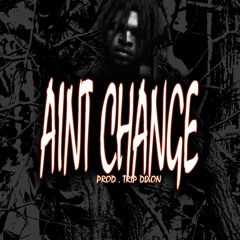 HUNNED MILL - AINT CHANGE [PROD BY TRIP DIXON]