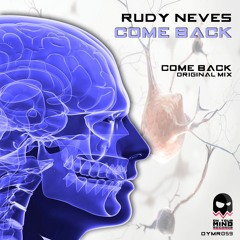 OYMR059 - Dj Rudy Neves - Come Back (Original Mix) [On Your Mind Records]