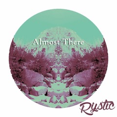 Rystic - Almost There