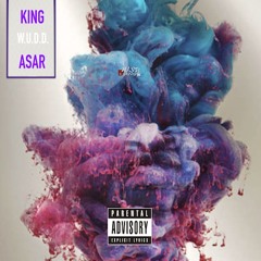 King Asar X W.U.D.D.