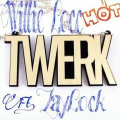 Willie jigga locc & ZayLockThaKidd - Twerk