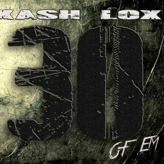Kash Lox-30 Of em