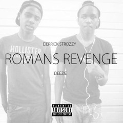 Derrick Strozzy - Romans Revenge Ft. Deezie