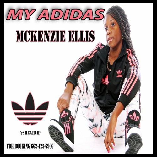Stream My Adidas by Mckenzie Ellis | Listen online for free on SoundCloud