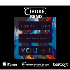 You + I - Southlight (Cìrukè Remix)[Southlight Records]