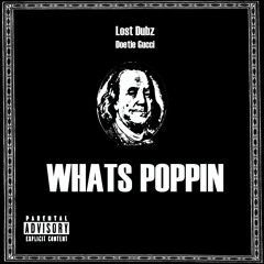 Whats Poppin - Doetie Gucci [Prod. by Lost Dubz]