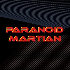 Paranoid Martian