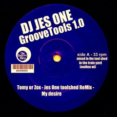 Tomy Or Zox - Jes One Tool Shed ReMix -  My Desire