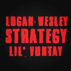 Logan Wesley- Strategy feat. Lil' Vuntay