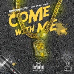 NamsInMotion - Come With Me ft Haze, Dre Kil & KaeBee(Prod. by DV on a track)