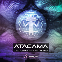 Atacama - Ghost of Sagittarius (Ep MiniMix | Ep out now )