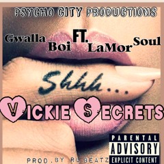 Gwalla Boi Ft. La'Mor Soul (Vickie Secrets) Extended Dirty Version