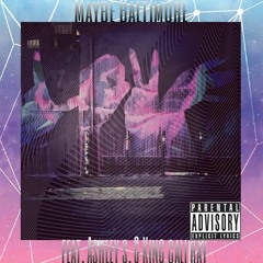 Maybe Baltimore Featuring Ashley S