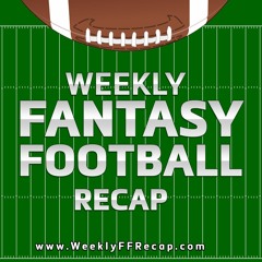 Weekly Fantasy Football Recap Podcast 2015 Week 2 Recap Edition