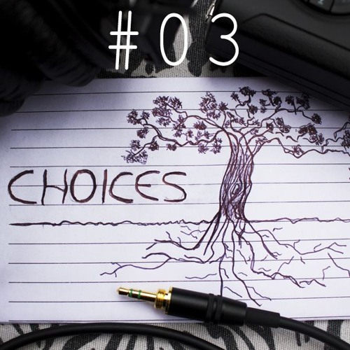 Choices - Episode #3 - Community