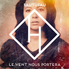 Sautufau - Le Vent Nous Portera (JULIET SIKORA Remix)// OUT ON 21ST OF SEP
