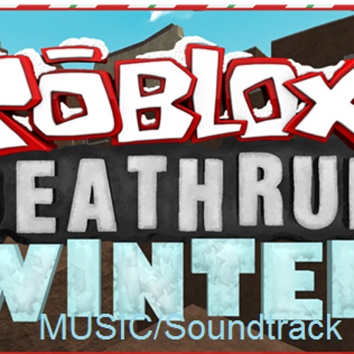 Roblox Deathrun Winter Soundtrack Music By Addisonshiu On