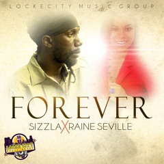Sizzla feat. Raine Seville - Forever [Locke City Music Group 2015]