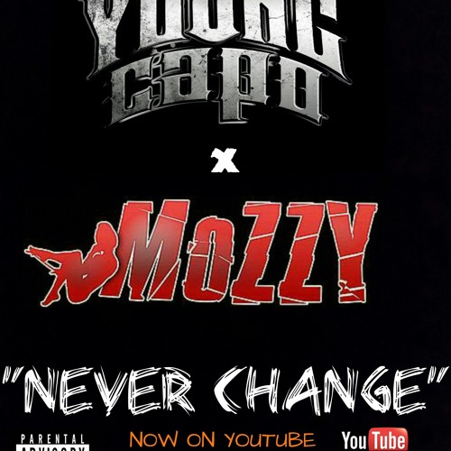 Never Change ft Mozzy