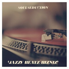 SoulSeduction 'Jazzy Beatz Bizniz'