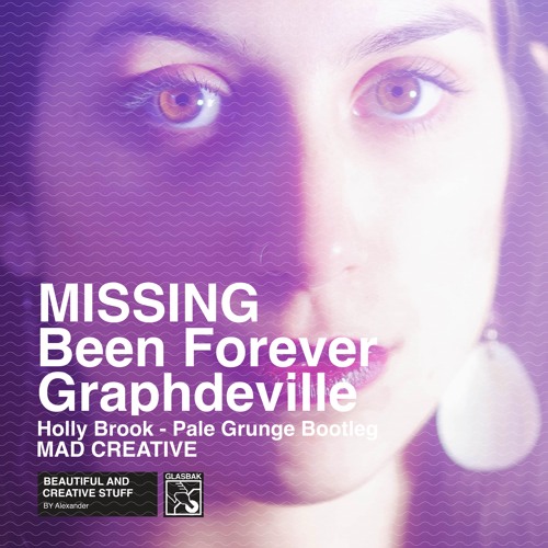 Missing - Holly Brook - GDV - Pale Grunge Bootleg