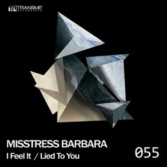 Misstress Barbara - Lied To You (Original Mix)